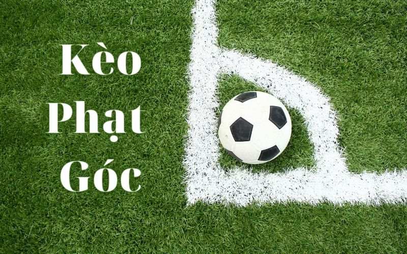 Kèo phạt góc dựa trên số lượng quả phạt trong trận đấu để xác định thắng thua